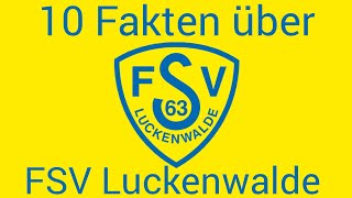 10 Fakten über FSV Luckenwalde [upl. by Hale526]