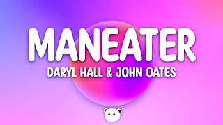 Daryl Hall amp John Oates  Maneater Lyrics [upl. by Ingra]