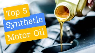 Top 5 Synthetic Motor Oil The Only 5 You Should Consider Today [upl. by Mirth244]