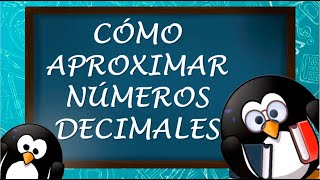 CÓMO APROXIMAR NÚMEROS DECIMALES [upl. by Arta]