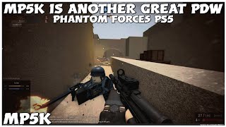 MP5K HAS ALWAYS BEEN MY GO TO PDW PHANTOM FORCES PS5 Roblox [upl. by Adnuahsar]