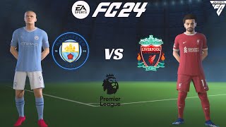 FC 24 PC  Manchester City Vs Liverpool Ft Haaland Salah  Premier League 2425  PC Gameplay [upl. by Hazlip907]