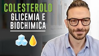 COLESTEROLO  GLICEMIA E BIOCHIMICA [upl. by Fox575]