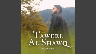 Taweel Al Shawq [upl. by Naldo]