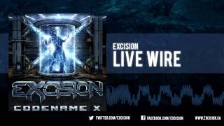 Excision  quotLive Wirequot Official Upload [upl. by Giorgio]