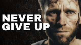 NEVER GIVE UP  A Motivational Speech [upl. by Boyce]