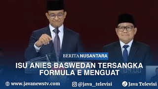 JAVAMEDIA1TV quotIsu Penetapan Tersangka Anies Baswedan Atas Korupsi Formula Equot [upl. by Athena]