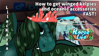 How to get WINGED kelpies and oceanic accessories FAST Using my method  Horse Life 🐴 [upl. by Sculley]