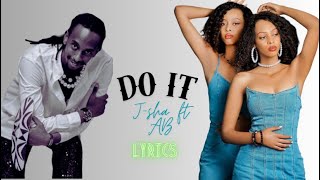 DO IT  JSha ft Andy Bumuntu SONG LYRICS [upl. by Mateo393]