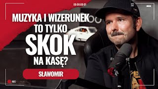 Sławomir To wszystko tylko dla kasy [upl. by Xavler]