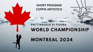 CAMPIONATI MONDIALI PATTINAGGIO DI FIGURA MONTREAL 2024  Short Program Coppie di Artistico [upl. by Lauer]