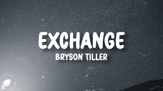 Bryson Tiller  Exchange Lyrics [upl. by Tychon]