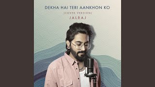 Dekha Hai Teri Aankhon Ko Cover Version [upl. by Nayb]