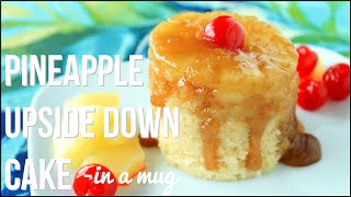 Perfect Pineapple Upside Down Cake  In A MUG [upl. by Om]