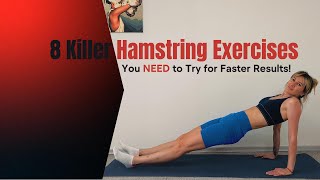 8 Killer Hamstring Exercises You NEED to Try for Faster Results [upl. by Oirelav681]