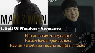 MAN X MAN Full OST with Lyrics [upl. by Airdna]