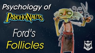 Psychology of Psychonauts  Fords Follicles [upl. by Graves]