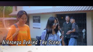 NIKRONGA PANG DOKONGSI  BEHIND THE SCENE [upl. by Schrick]