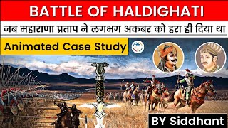 The Battle of Haldighati 1576  Animated Case Study by Siddhant Agnihotri  Study Glows [upl. by Older]