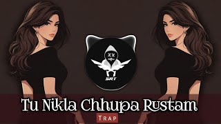 Tu Nikla Chhupa Rustam  New Remix Song  Ary Wo Sahari Babu  Hip Hop Trap  High Bass  SRT MIX [upl. by Budd]