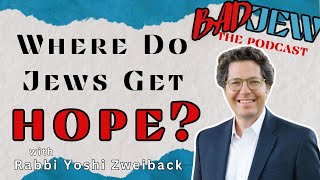 Where Do Jews Get Hope with Rabbi Yoshi Zweiback [upl. by Lipps954]