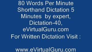 80 Words Per Minute Shorthand Dictation 5 Minutes by expert Dictation40 eVirtualGurucom [upl. by Inalem320]