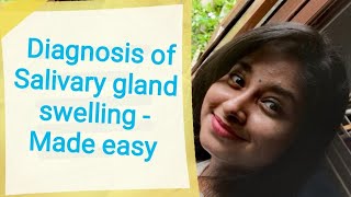 Tips to diagnose salivary gland swellingDiagnosis SALIVARY GLAND SWELLING MADE EASY DR MOHANAPRIYA [upl. by Orville256]