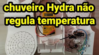 🚿chuveiro Hydra não regula temperatura🔥 chuveiro Hydra não esquenta resistência esta boa TRIAC [upl. by Delphinia]