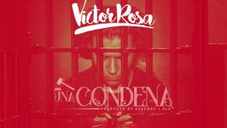 Una Condena Lyric Video  Victor Rosa [upl. by Dercy249]