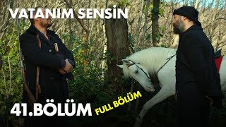 Vatanım Sensin 41 Bölüm  Full Bölüm [upl. by Butterfield]