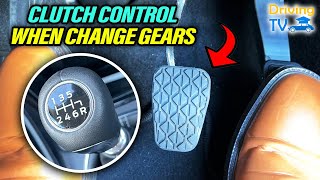 CLUTCH CONTROL WHEN CHANGING GEARS How To Change Gears Clutch Control [upl. by Ranique397]