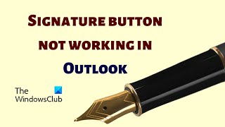 Signature button not working in Outlook [upl. by Prady]