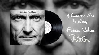 Phil Collins  If Leaving Me Is Easy 2016 Remaster [upl. by Deloria]