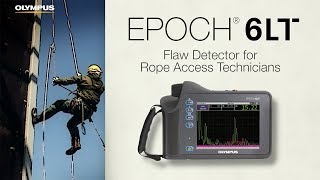 EPOCH® 6LT  Flaw Detector for Rope Access Technicians [upl. by Ahsayn910]