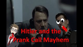 Hitler and the Prank Call Mayhem [upl. by Jody]