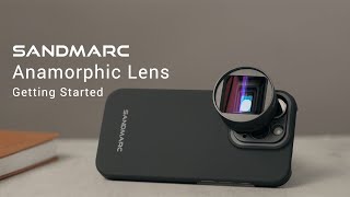 SANDMARC Anamorphic Lens for iPhone  Getting Started [upl. by Akili]