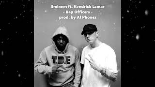 Eminem ft Kendrick Lamar  Rap Officers Remix by Al Phonez [upl. by Murrah89]