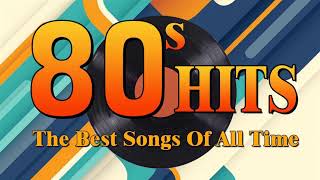 Nonstop 80s Greatest Hits Best Oldies Songs Of 1980s Greatest 80s Music Hits [upl. by Ettegroeg]