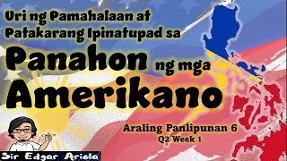 Uri ng Pamahalaan at Patakarang Ipinatupad ng mga Amerikano AP6 Q2 [upl. by Winfrid]