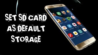 Set SD CARD as Default Storage on Samsung j2 j5 j7 s7 a5 c9 [upl. by Fineman274]