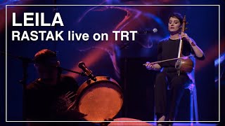 Rastak Concert at TRT TV  Leila  an Iranian folk song from Khorasan  قطعه محلی خراسانی لیلا [upl. by Areip]