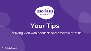 Your tips for living well with psoriasis and psoriatic arthritis [upl. by Iormina89]