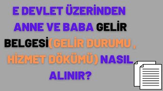 E DEVLET ANNE BABA GELİR DURUMU GÖSTEREN BELGE NASIL ALINIR  eğitim üniversite yurt [upl. by Riba973]