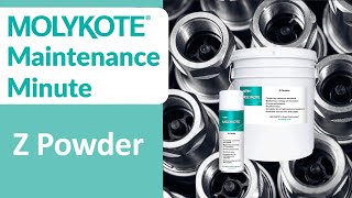 MOLYKOTE® Z Powder  MOLYKOTE® Maintenance Minute [upl. by Eiznekcm]