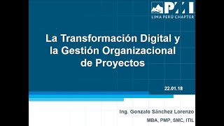 La Transformación Digital y la gestión organizacional de proyectos [upl. by Ginsburg]