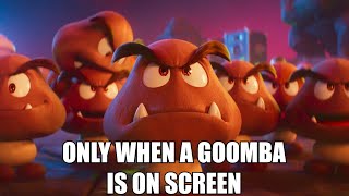 The Super Mario Bros Movie but only when a goomba is on screen [upl. by Barthol841]