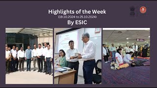 ESIC’s Weekly Highlights 19th October 2024 to 25th October 2024 [upl. by Haze946]