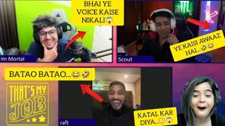 RAFTAAR SURPRISES SCOUT AND MORTAL WITH HIS GIRLISH VOICE CHANGE 😱🔥  RAFTAAR ON THATS MY JOB [upl. by Lucais]