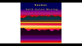 Kosmos  Selik Gulam Muztag [upl. by Schach]