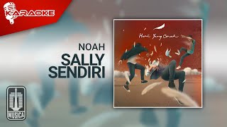 NOAH  Sally Sendiri Official Karaoke Video [upl. by Stahl411]